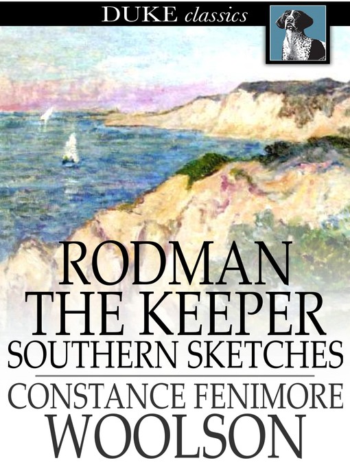 Titeldetails für Rodman the Keeper nach Constance Fenimore Woolson - Verfügbar